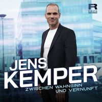 Jens Kemper - Zwischen Wahnsinn und Vernunft